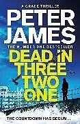 Kartonierter Einband Dead in Three Two One von Peter James