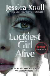 Couverture cartonnée Luckiest Girl Alive de Jessica Knoll