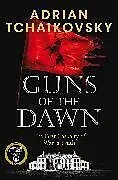 Kartonierter Einband Guns of the Dawn von Tchaikovsky Adrian
