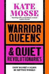 Couverture cartonnée Warrior Queens & Quiet Revolutionaries de Mosse Kate