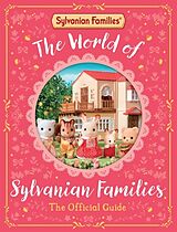 Livre Relié The World of Sylvanian Families Official Guide de Macmillan Children's Books