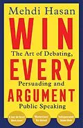 E-Book (epub) Win Every Argument von Mehdi Hasan