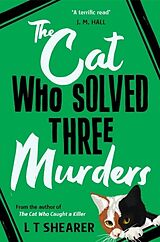 Couverture cartonnée The Cat Who Solved Three Murders de L T Shearer