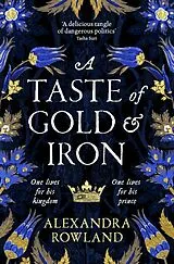 Kartonierter Einband A Taste of Gold and Iron von Alexandra Rowland