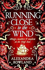 Broché Running Close to the Wind de Alexandra Rowland