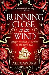 Kartonierter Einband Running Close to the Wind von Alexandra Rowland