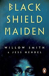 Poche format B Black Shield Maiden de Willow; Hendel, Jess Smith