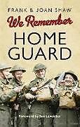 Couverture cartonnée We Remember the Home Guard de Frank Shaw, Joan Shaw