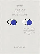 Fester Einband The Art of Noticing von Rob Walker