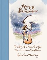 Fester Einband Always Remember von Charlie Mackesy