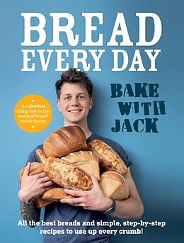 Livre Relié BAKE WITH JACK  Bread Every Day de Jack Sturgess