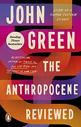 Kartonierter Einband The Anthropocene Reviewed von John Green