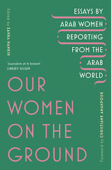 Kartonierter Einband Our Women on the Ground von Zahra Hankir