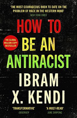 Kartonierter Einband How To Be an Antiracist von Ibram X. Kendi