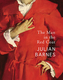 Couverture cartonnée The Man in the Red Coat de Julian Barnes