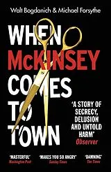 Kartonierter Einband When McKinsey Comes to Town von Walt Bogdanich, Michael Forsythe