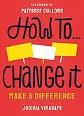 E-Book (epub) How To Change It von Joshua Virasami
