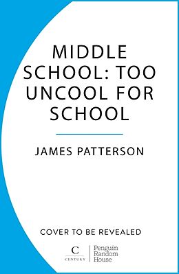 Couverture cartonnée Middle School: Too Uncool for School de James Patterson