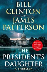 Kartonierter Einband The Presidents Daughter von President Bill Clinton, James Patterson