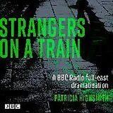Audio CD (CD/SACD) Strangers on a Train von Patricia Highsmith