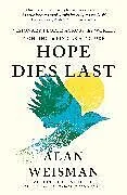 Fester Einband Hope Dies Last von Alan Weisman