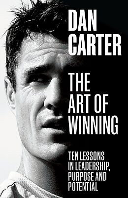 Couverture cartonnée The Art of Winning de Dan Carter