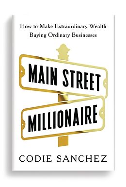 Couverture cartonnée Main Street Millionaire de Codie Sanchez