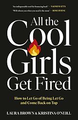 Kartonierter Einband (Kt) All the Cool Girls Get Fired von Laura Brown, Kristina O'Neill
