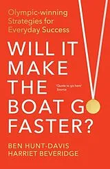 Kartonierter Einband Will It Make the Boat Go Faster von Ben Hunt-Davis, Harriet Beveridge