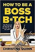 Couverture cartonnée How to be a Boss Bitch de Christine Quinn