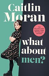 Kartonierter Einband What About Men? von Caitlin Moran