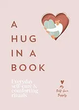 Fester Einband A Hug in a Book von My Self-Love Supply
