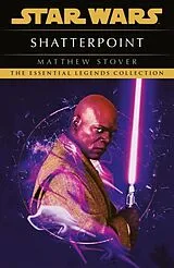 Kartonierter Einband Star Wars: Shatterpoint von Matthew Stover
