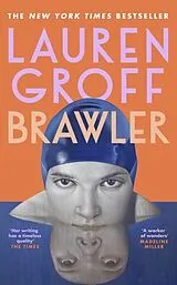 Kartonierter Einband (Kt) Brawler von Lauren Groff