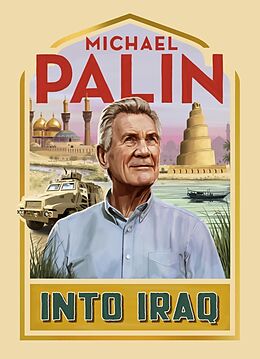 Livre Relié Into Iraq de Michael Palin