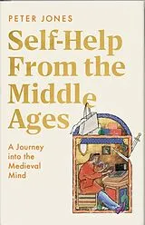 Fester Einband Self-Help From the Middle Ages von Peter Jones