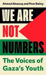 Fester Einband We Are Not Numbers von Ahmed Alnaouq, Pam Bailey