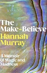 Fester Einband The Make-Believe von Hannah Murray