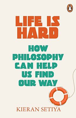 Kartonierter Einband Life Is Hard von Kieran Setiya