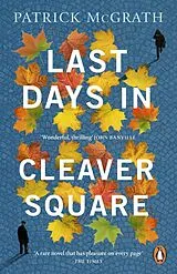 Kartonierter Einband Last Days in Cleaver Square von Patrick McGrath