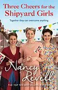E-Book (epub) Three Cheers for the Shipyard Girls von Nancy Revell