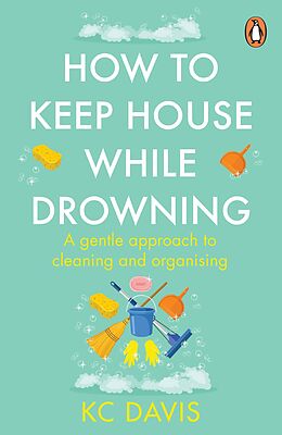 eBook (epub) How to Keep House While Drowning de Kc Davis