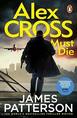 Kartonierter Einband Alex Cross Must Die von James Patterson