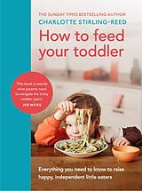 eBook (epub) How to Feed Your Toddler de Charlotte Stirling-Reed