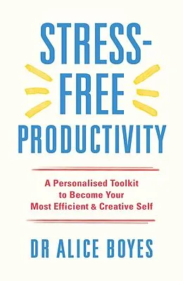 E-Book (epub) Stress-Free Productivity von Alice Boyes