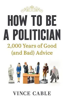 E-Book (epub) How to be a Politician von Vince Cable