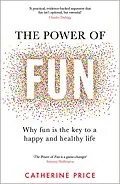 E-Book (epub) The Power of Fun von Catherine Price