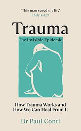 eBook (epub) Trauma: The Invisible Epidemic de Paul Conti