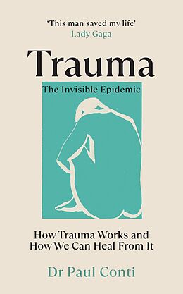 eBook (epub) Trauma: The Invisible Epidemic de Paul Conti