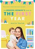 E-Book (epub) The Modern Midwife's Guide to the First Year von Marie Louise